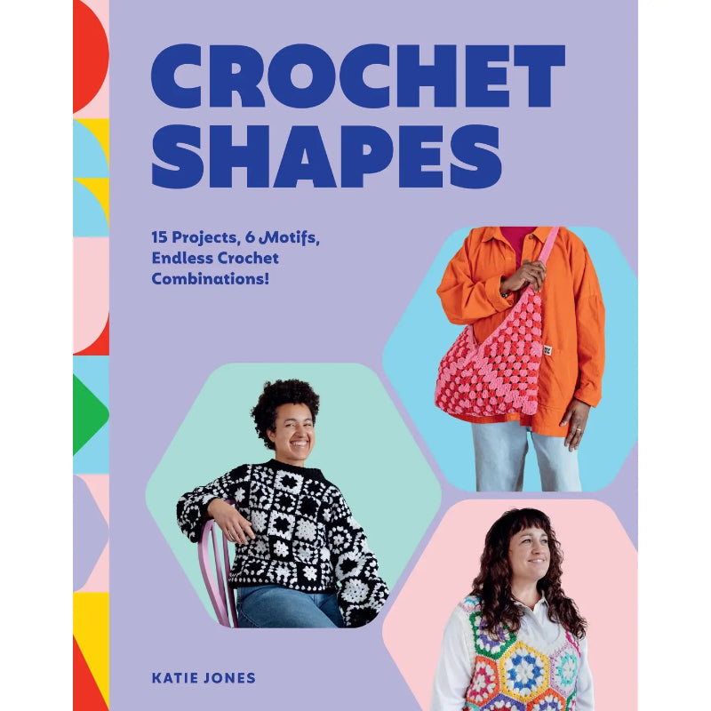 Crochet Shapes by Katie Jones | The Craftivist