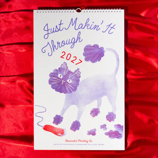 Just Makin' It Through 2027 Risograph Calendar *PREORDER*