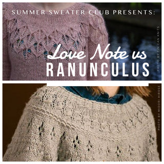 Summer Sweater Club: Love Note vs. Ranunculus