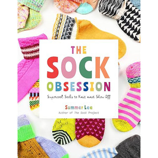 The Sock Obsession: Super Cool Socks to Knit and Show Off