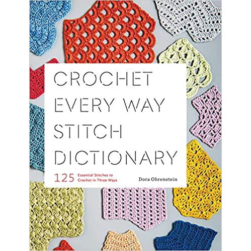 cover of crochet every way stitch dictionary
