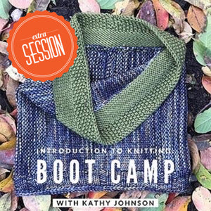 Intro to Knitting: Boot Camp EXTRA