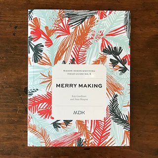 MDK Field Guide No. 8: Merry Making-The Craftivist Atlanta