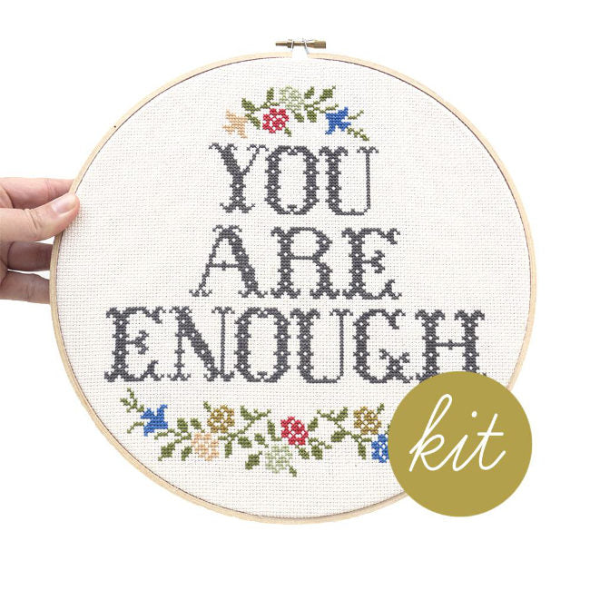 You Are Enough cross stitch kit